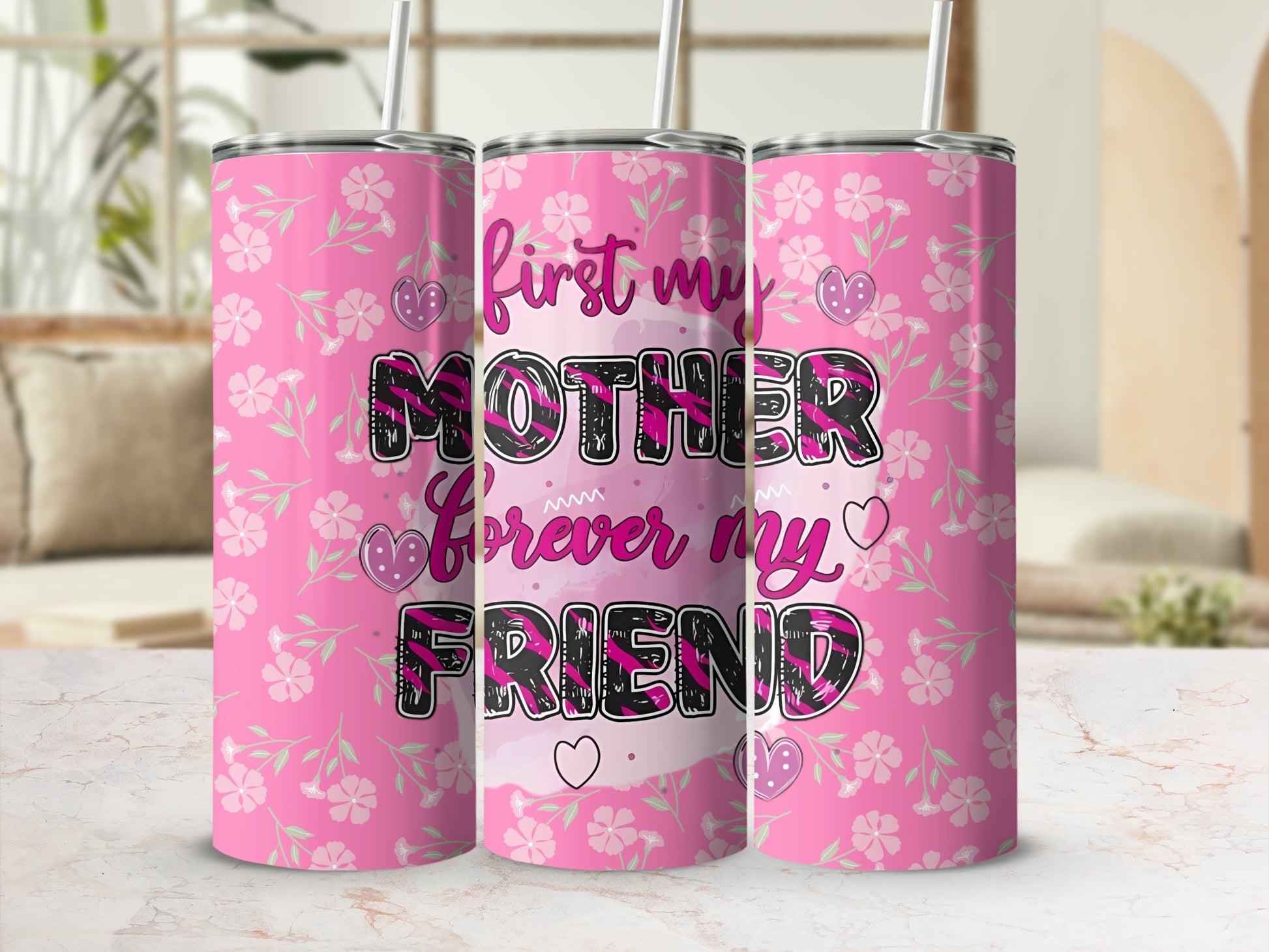 Pink Floral Mother Forever My Friend Tumbler