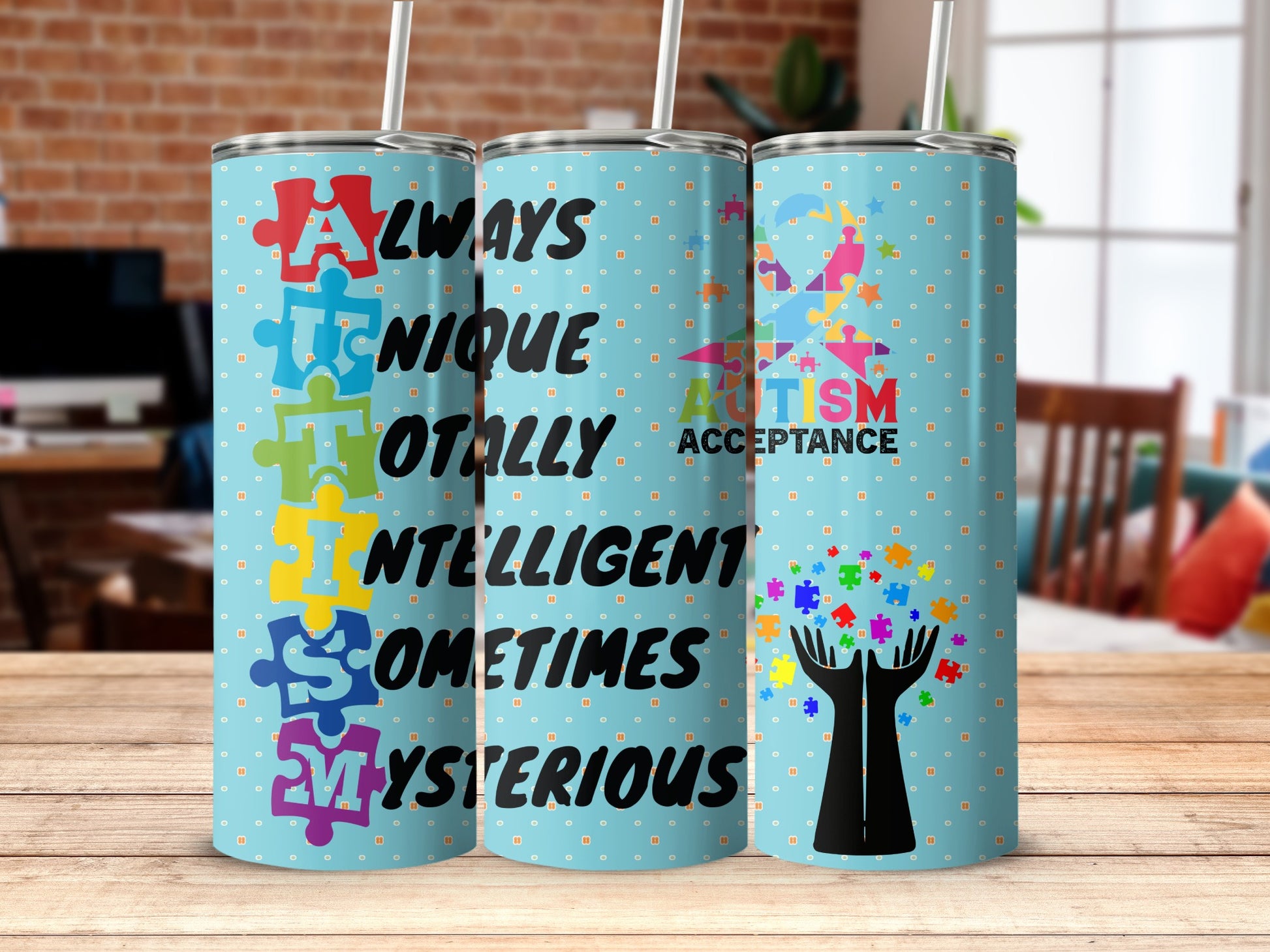 Autism Awareness Acceptance Always Unique Intelligent Tumbler
