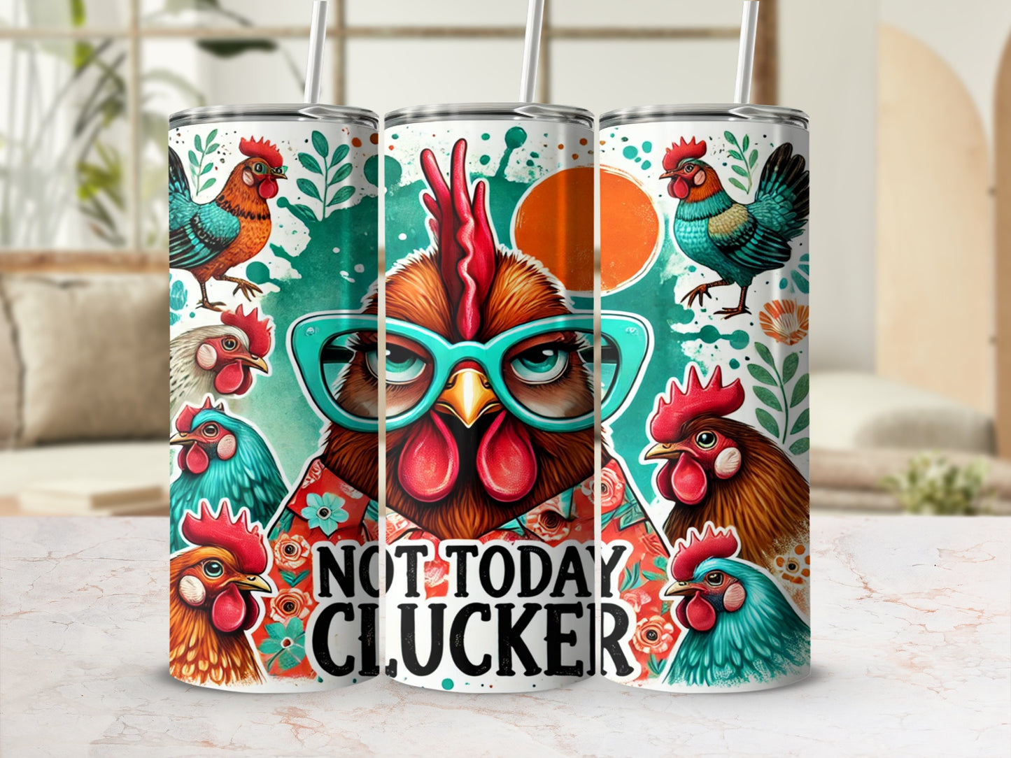 Not Today Clucker Funny Chicken Tumbler