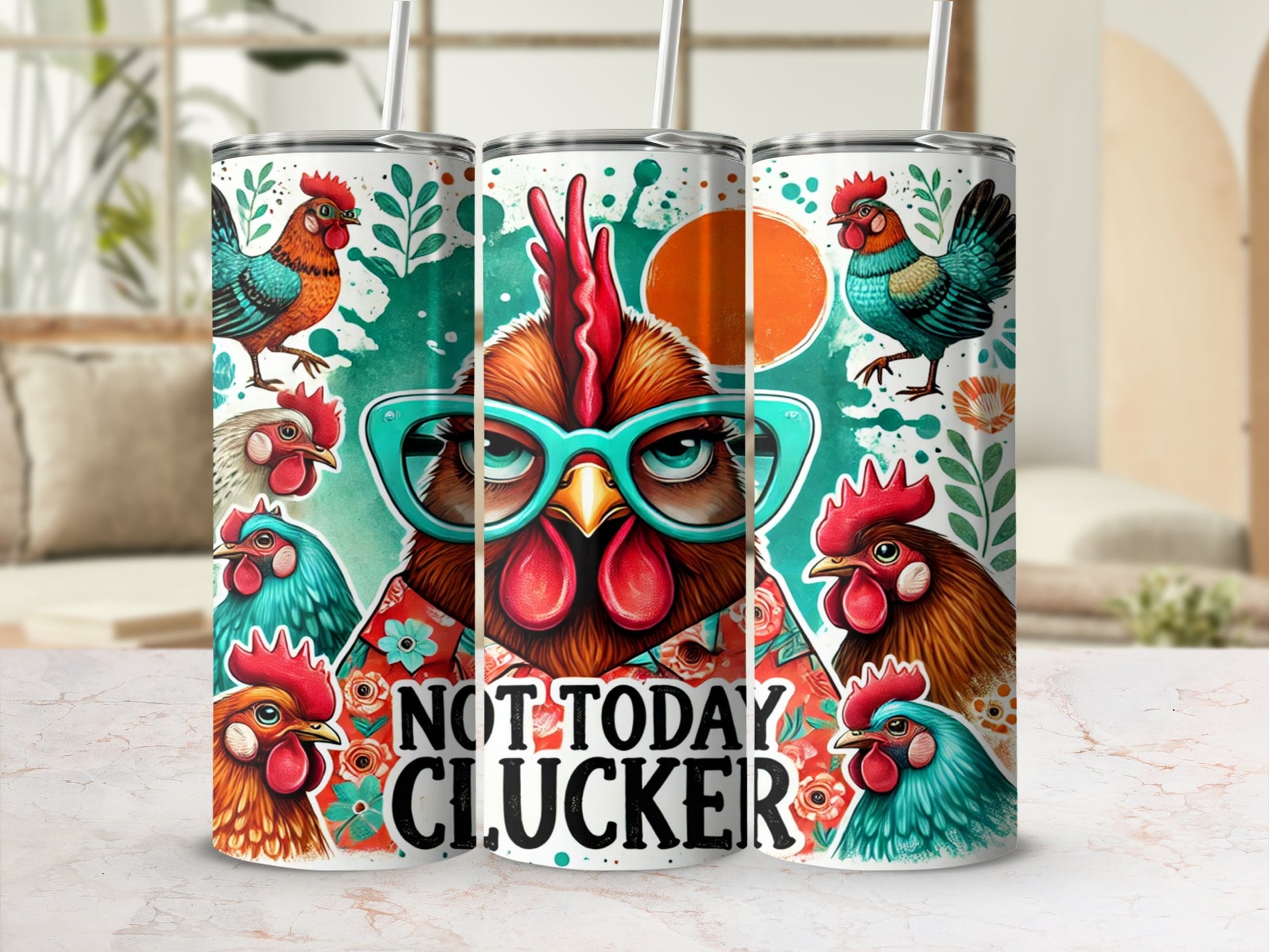 Not Today Clucker Funny Chicken Tumbler