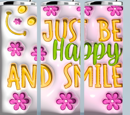 Just Be Happy And Smile