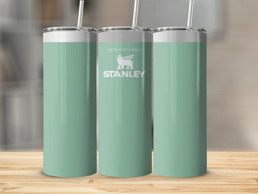 I Identify As A Stanley Tumbler With Straw Engraving