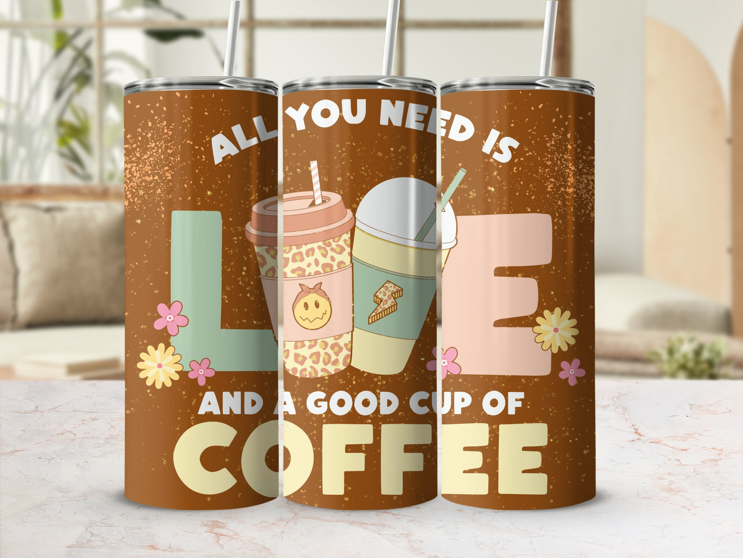 All You Need is Love and a Good Cup of Coffee Tumbler