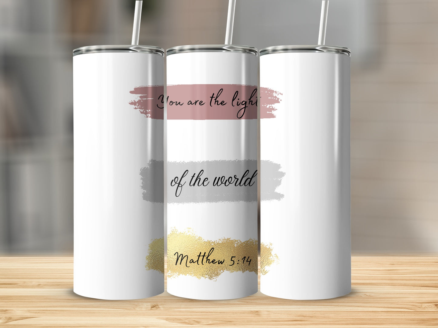 You Are the Light of the World Matthew 5:14 tumbler