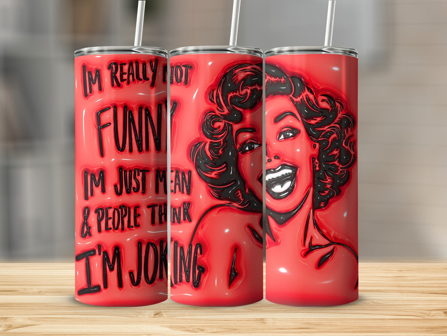 Im Really Not Funny Im Just Mean Funny Marilyn Style Tumbler product type