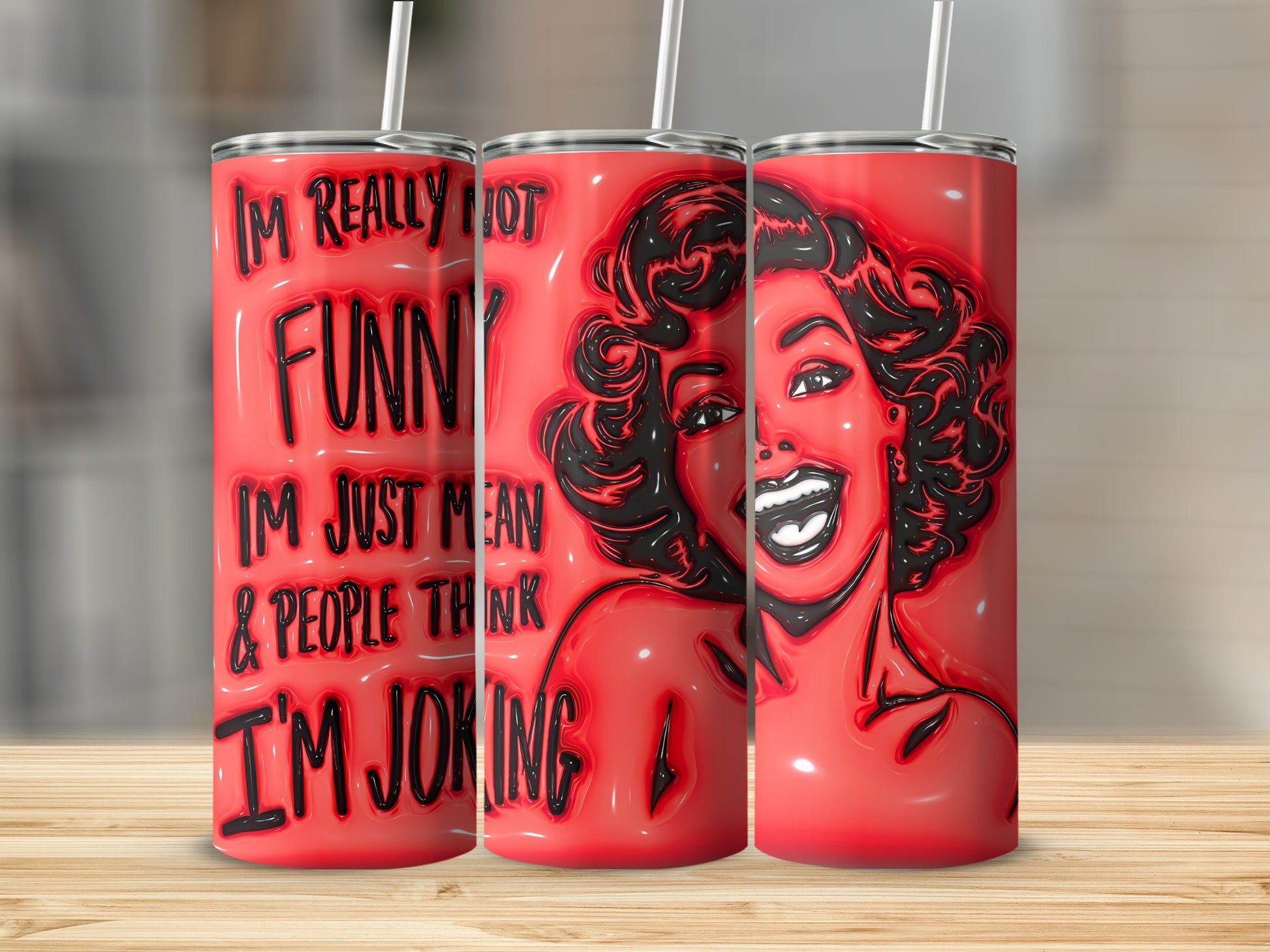Im Really Not Funny Im Just Mean Funny Marilyn Style Tumbler product type