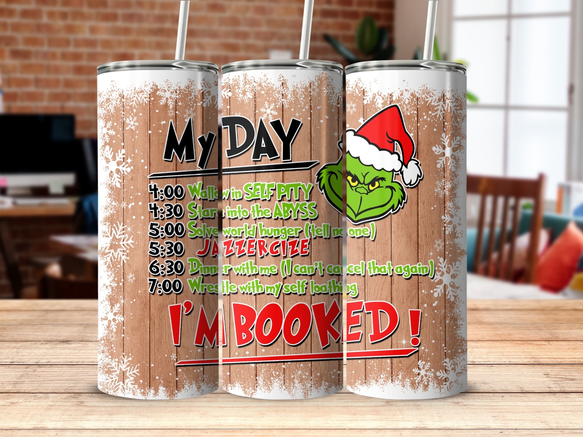 Grinch-themed tumbler with "My Day I'M BOOKED!" and a humorous schedule.