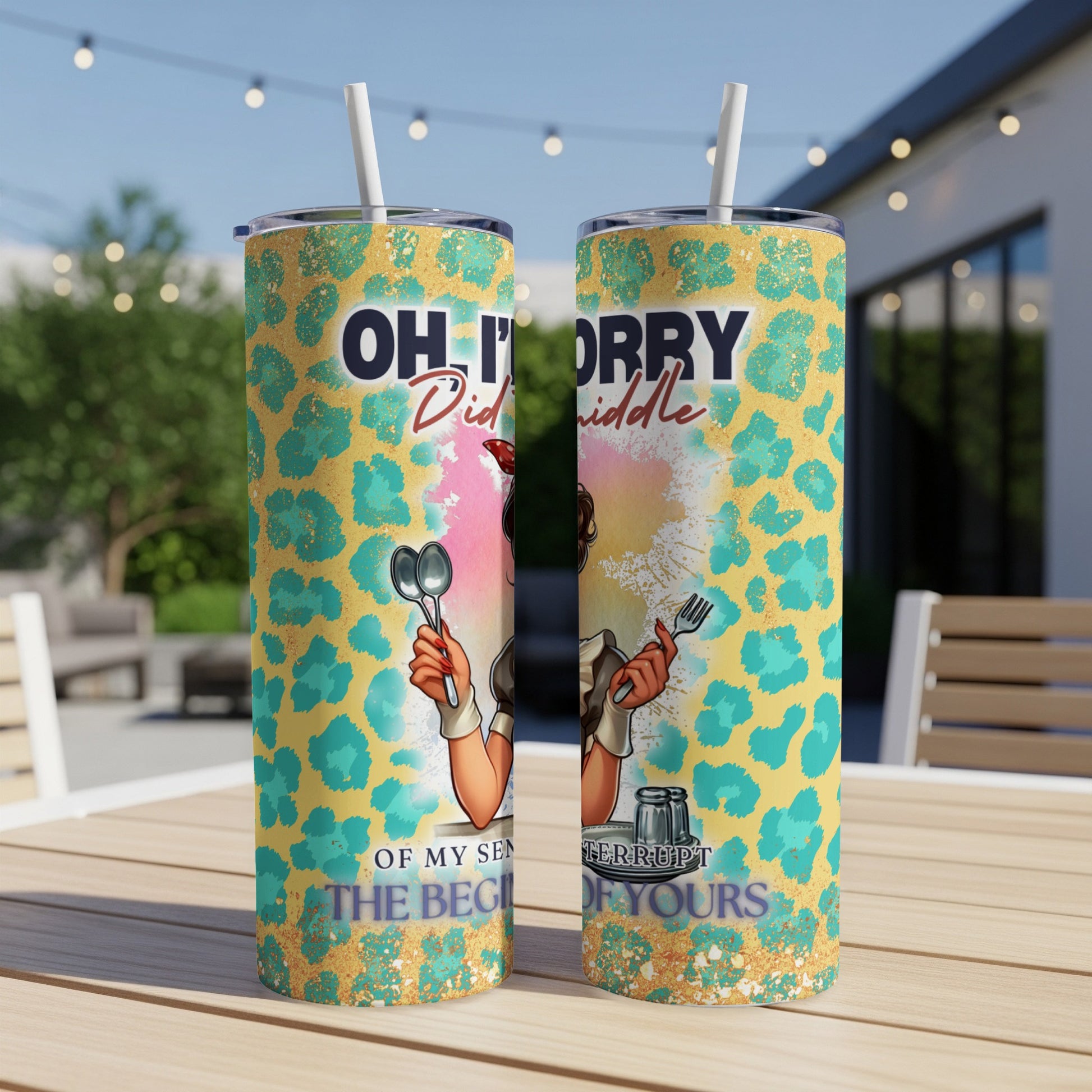 Two tumblers with "Oh, I'm sorry, did I interrupt the beginning of yours?" text.
