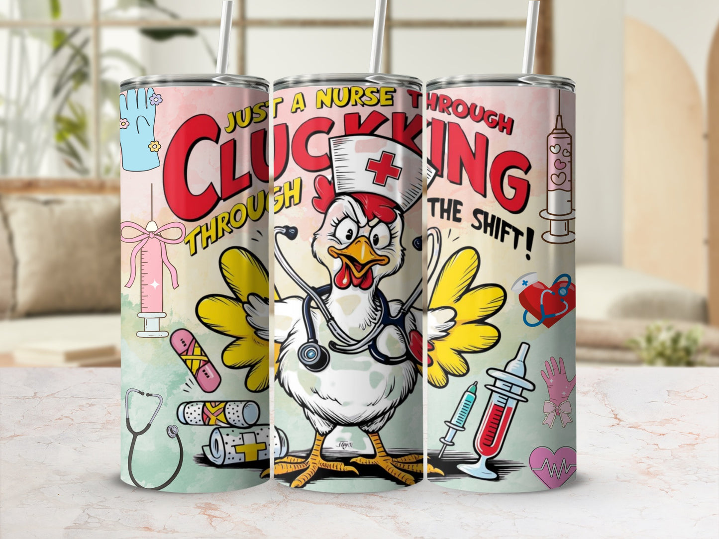 Funny Nurse Clucking Through The Shift Gift Tumbler
