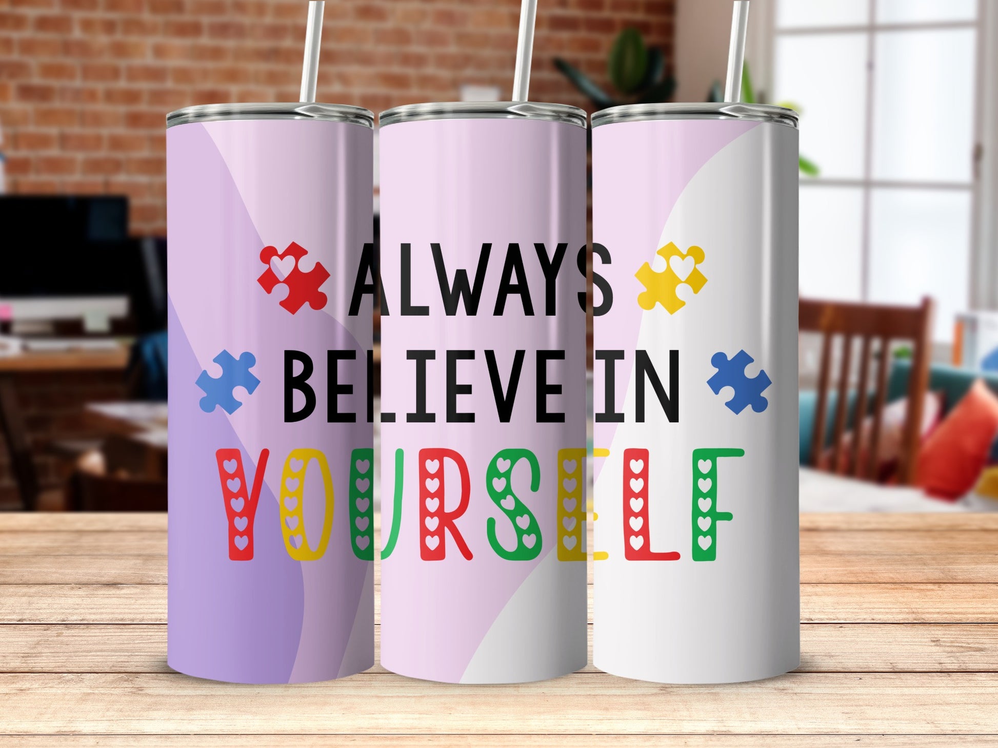 Always Believe in Yourself Tumbler