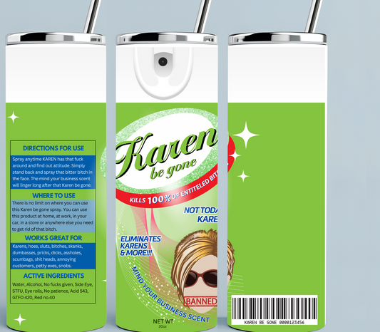 Green Karen Be Gone Spray tumbler