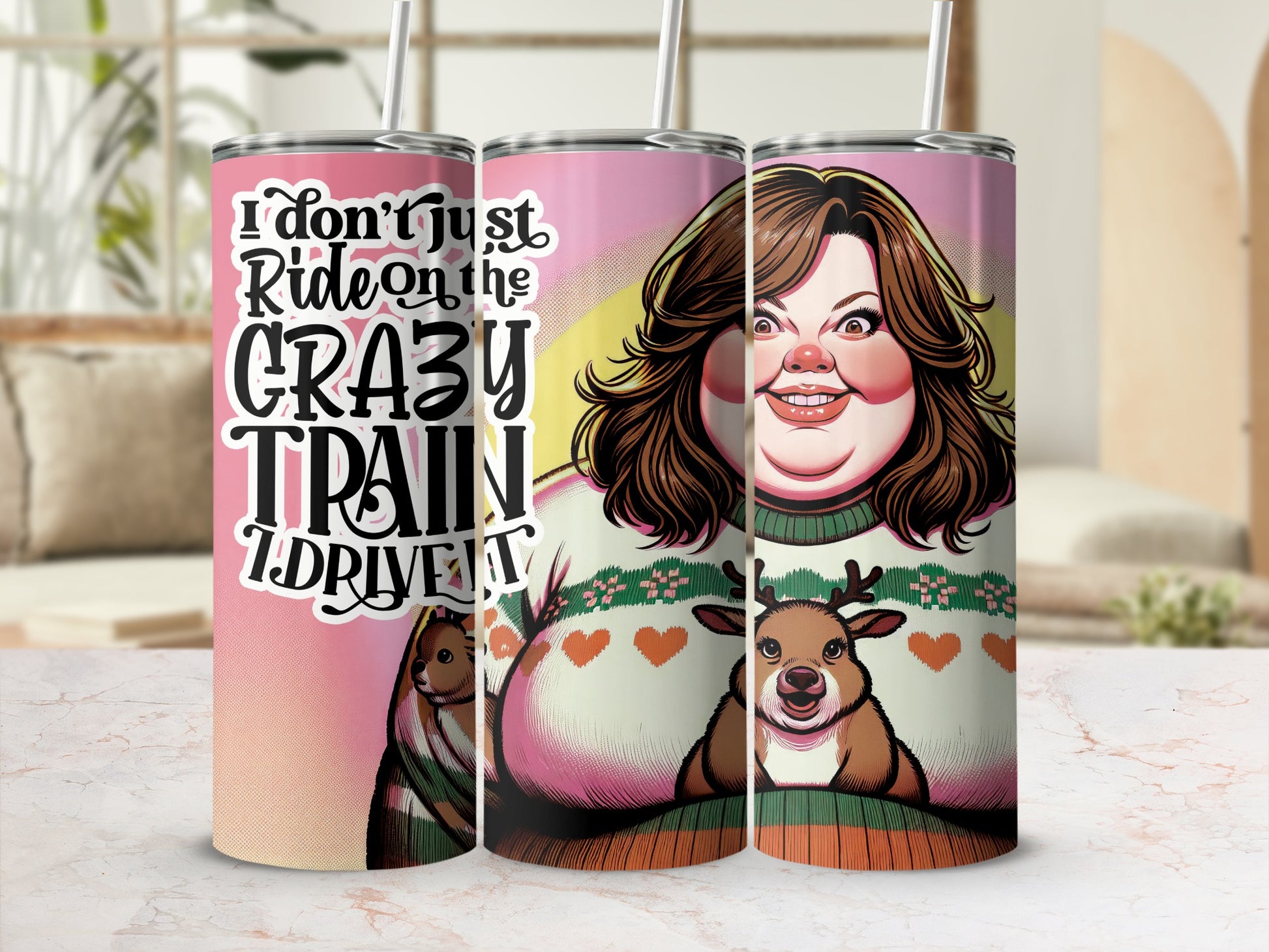 Tumbler with woman, deer, and "I don't just ride on the crazy train, I drive it."