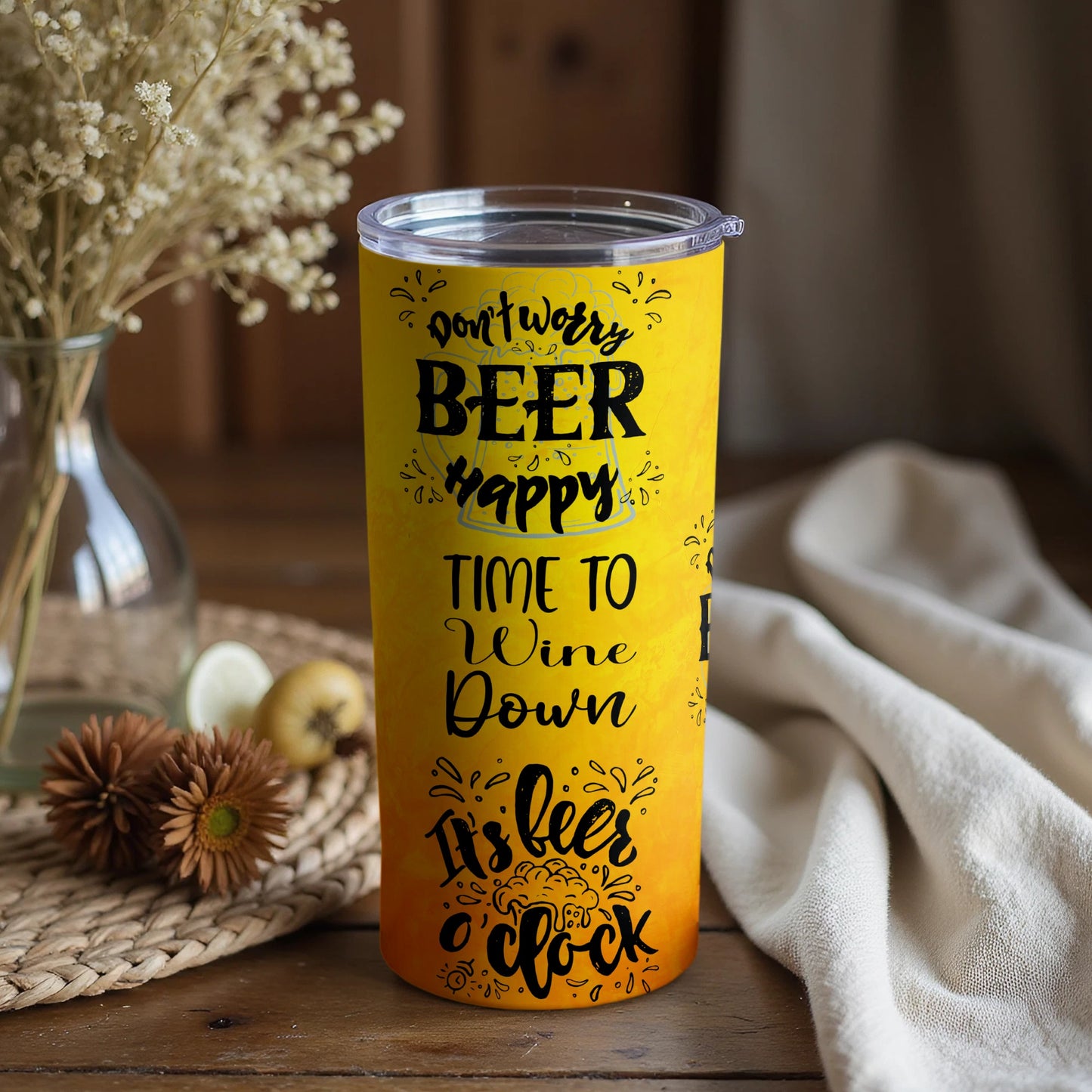 Don't Worry Beer Happy Wine Down It's Beer O'Clock Tumbler