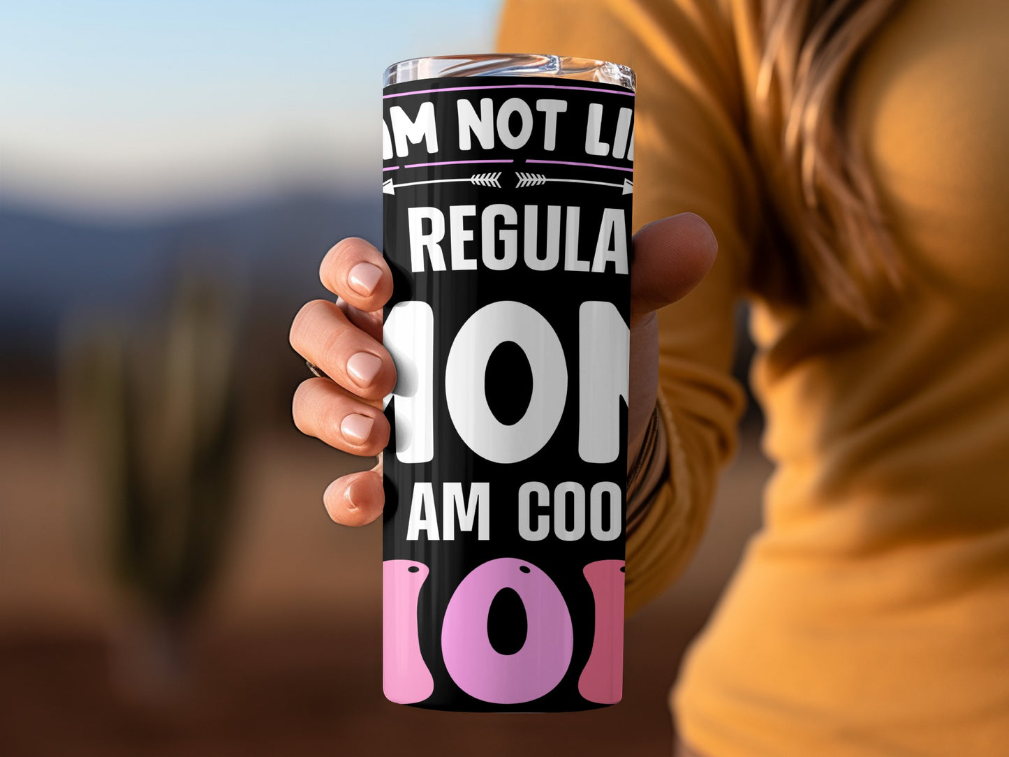 I Am Not Like A Regular Mom I Am Cool Mom tumbler