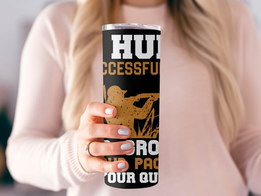 Hunting Success Quote Insulated Travel Tumbler Cup