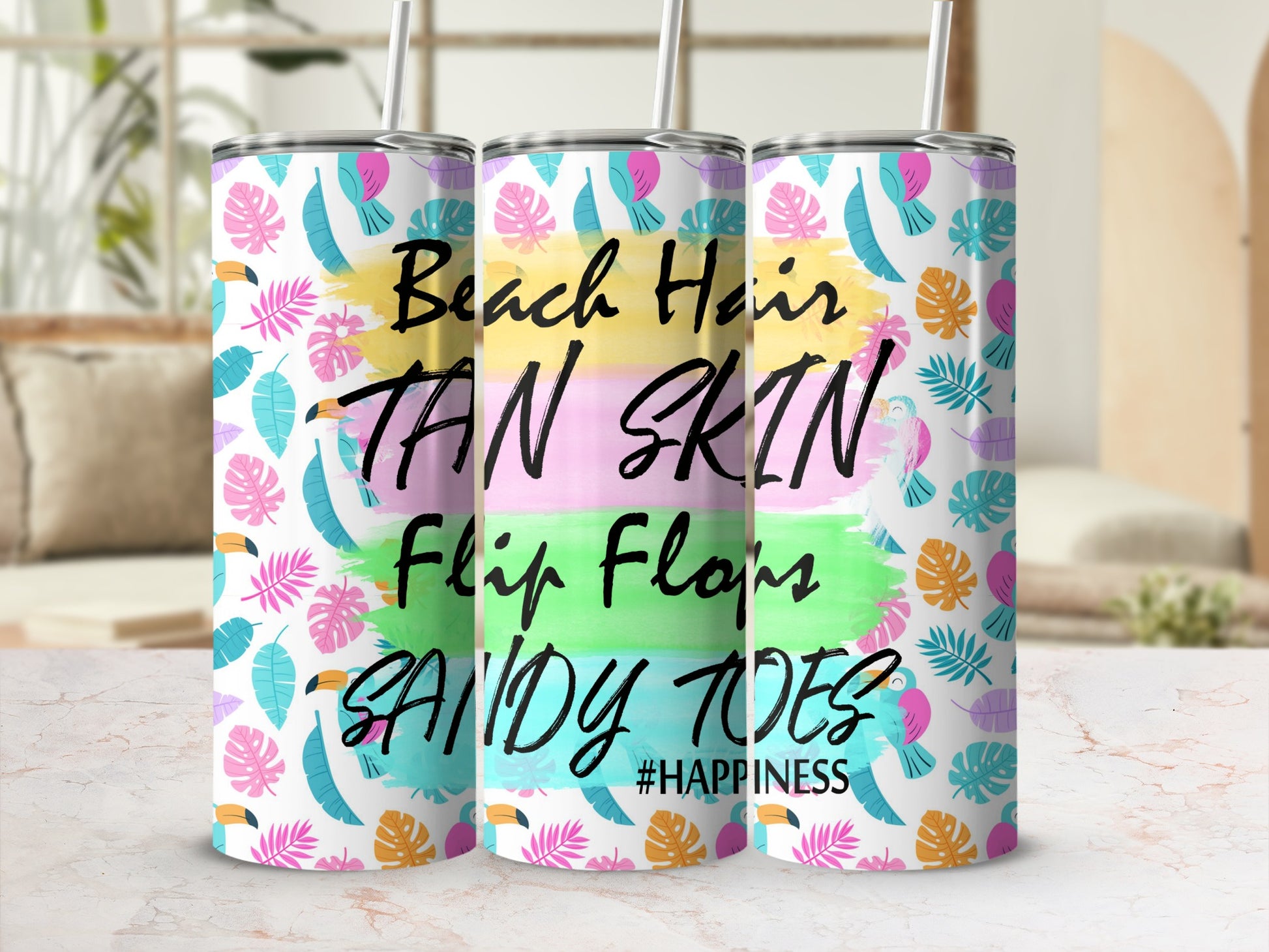 Tumbler with "Beach Hair Tan Skin Flip Flops Sandy Toes #HAPPINESS" text and tropical leaves.