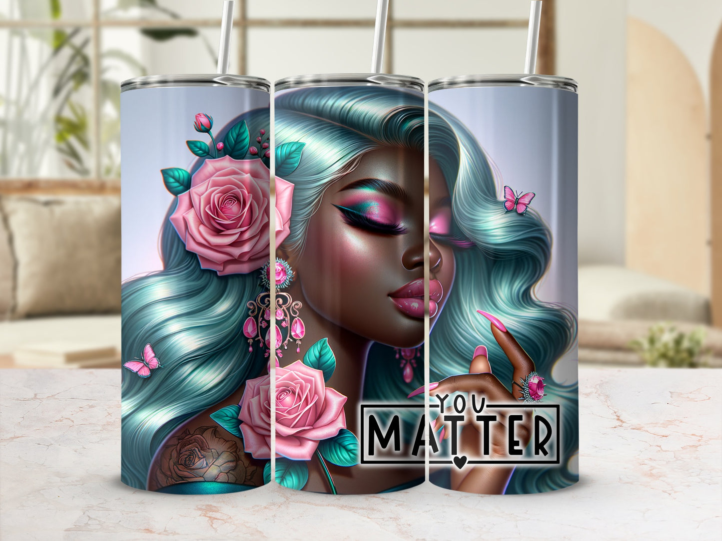 Tumbler featuring a woman with turquoise hair and pink roses, text reads "You Matter."