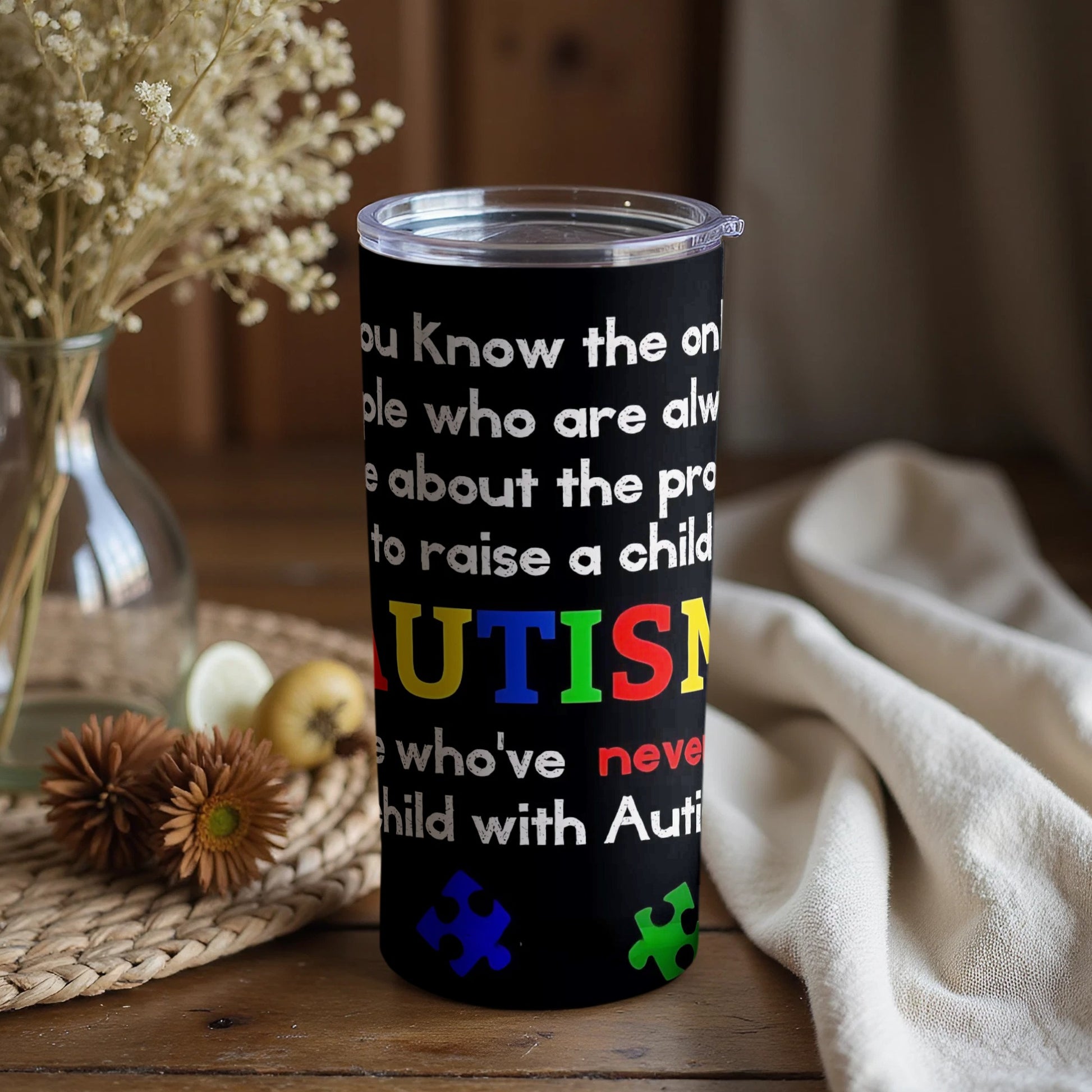 You Know the People Who Are Autism Tumbler Product