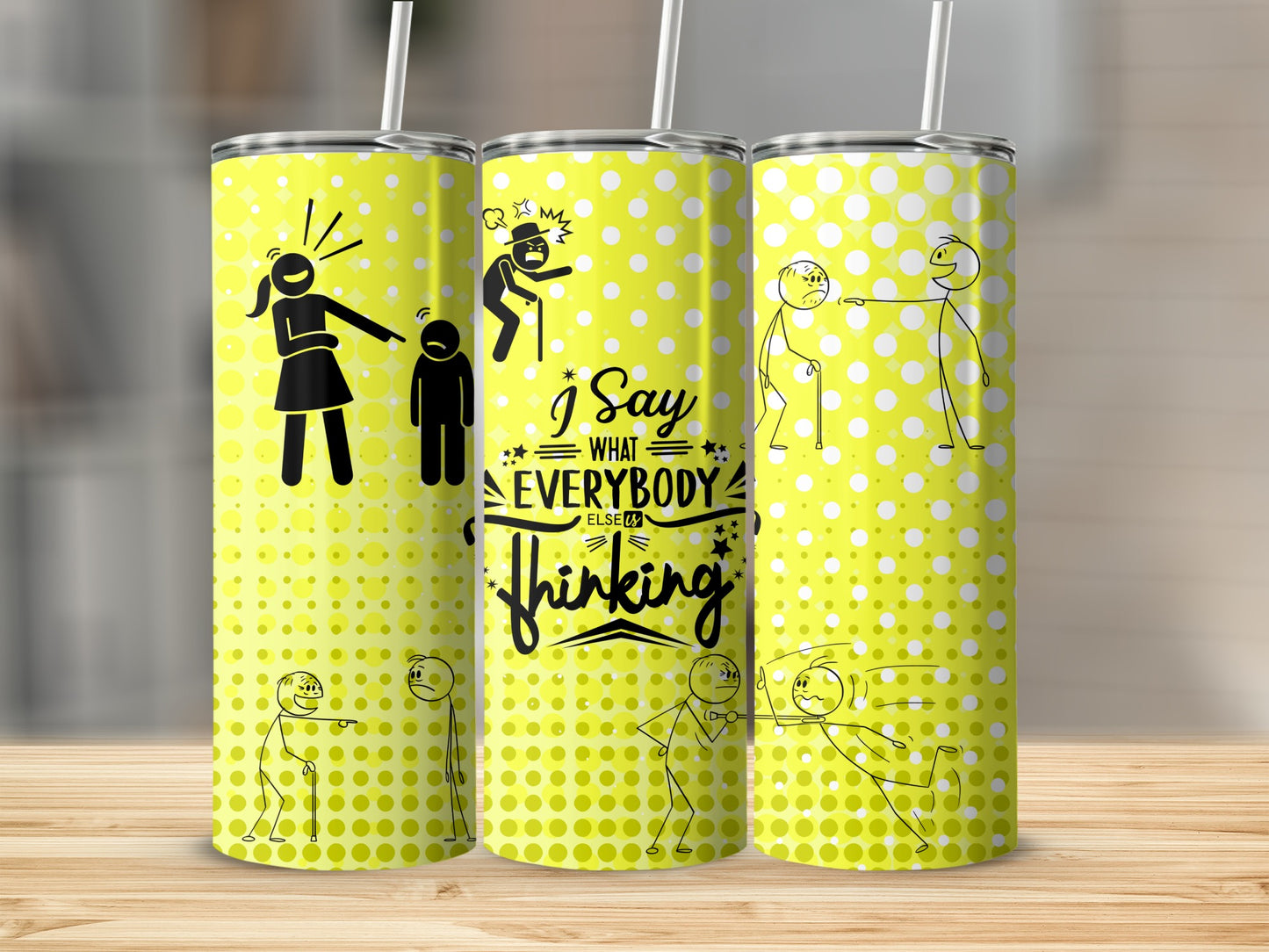 I Say What Everybody Else Is Thinking Tumbler