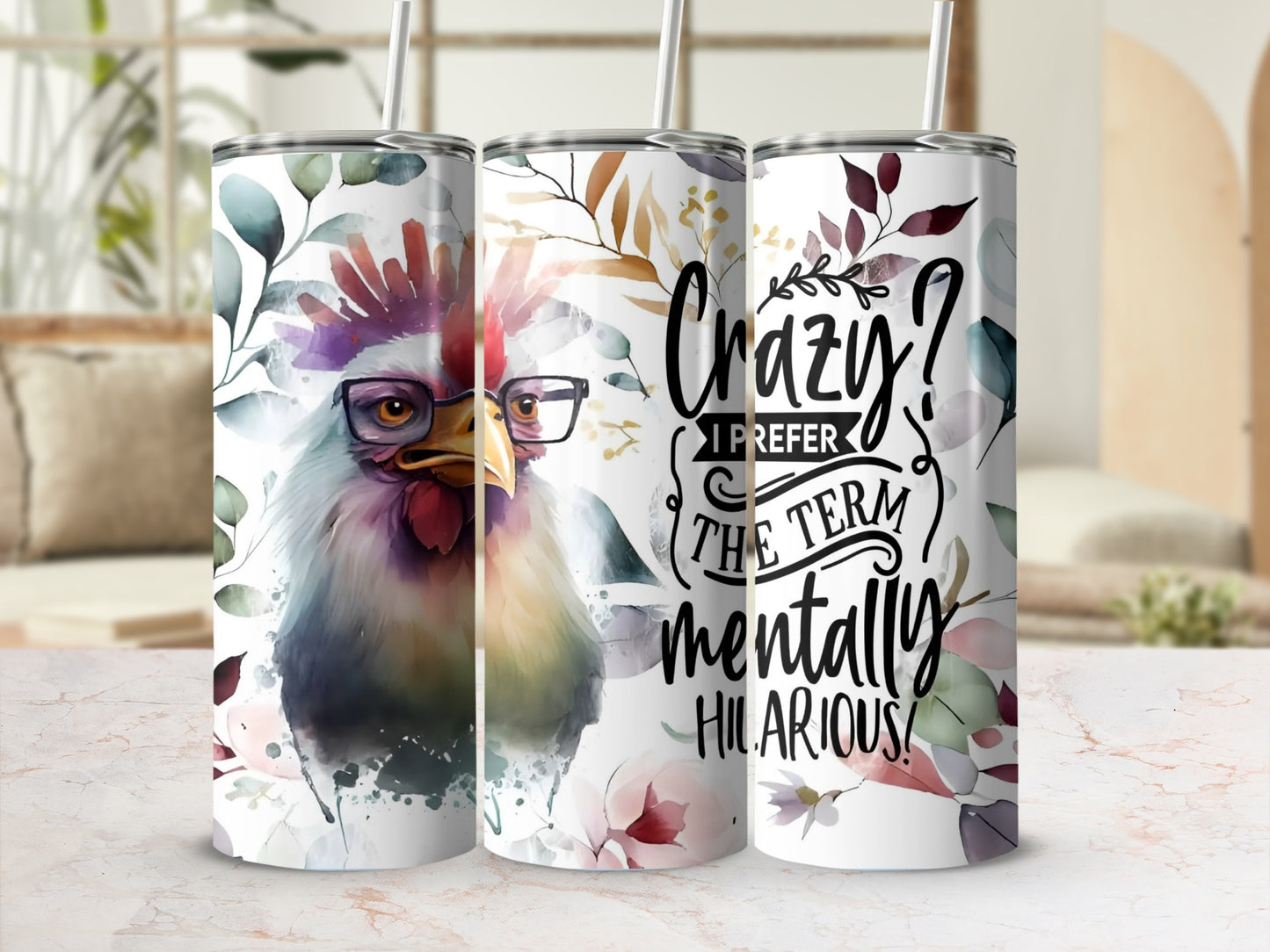 Chicken with Glasses Crazy Mentally Hilarious Tumbler