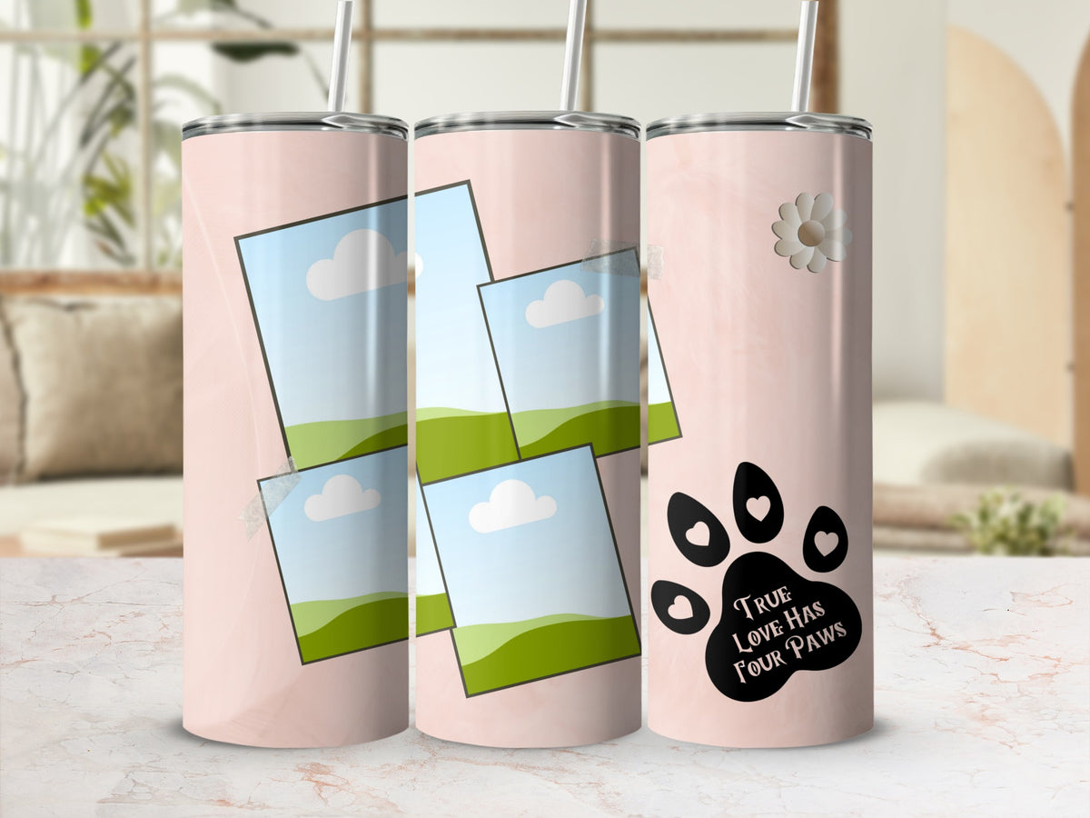 Pink tumbler with paw print and text "True Love Has Four Paws"