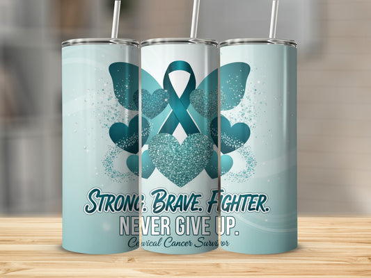 Strong Brave Fighter Never Give Up Cervical Cancer Survivor