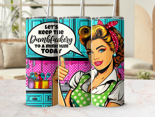 Keep The Dumbfuckery To A Minimum Today Pop Art product type
Tumbler, Pop Art, Funny Quote, Sarcastic Gift, Kitchen Humor, Woman Design, Retro Style, Drinkware, Insulated Cup, Sassy Saying, Dumbfuckery, Minimum Today, Gift Idea, Pop Culture, Comic Style, Thumbs Up, Daily Motivation, Unique Design, Vibrant Colors, Pop Art Woman