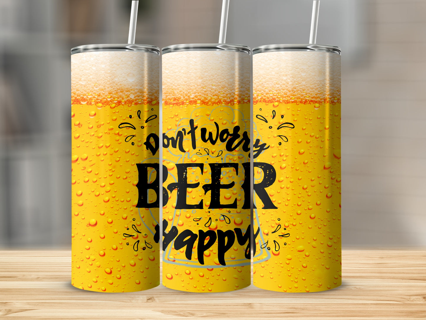 Don't Worry Beer Happy Artistic Beverage Tumbler