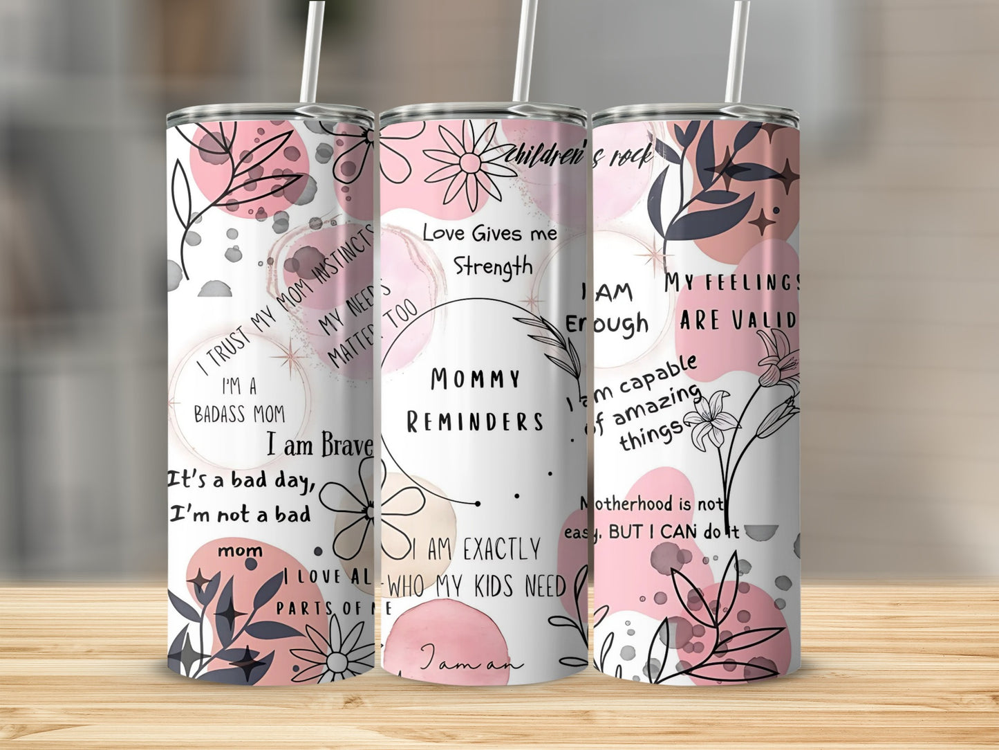 Mommy Reminders Floral Design Inspirational Tumbler