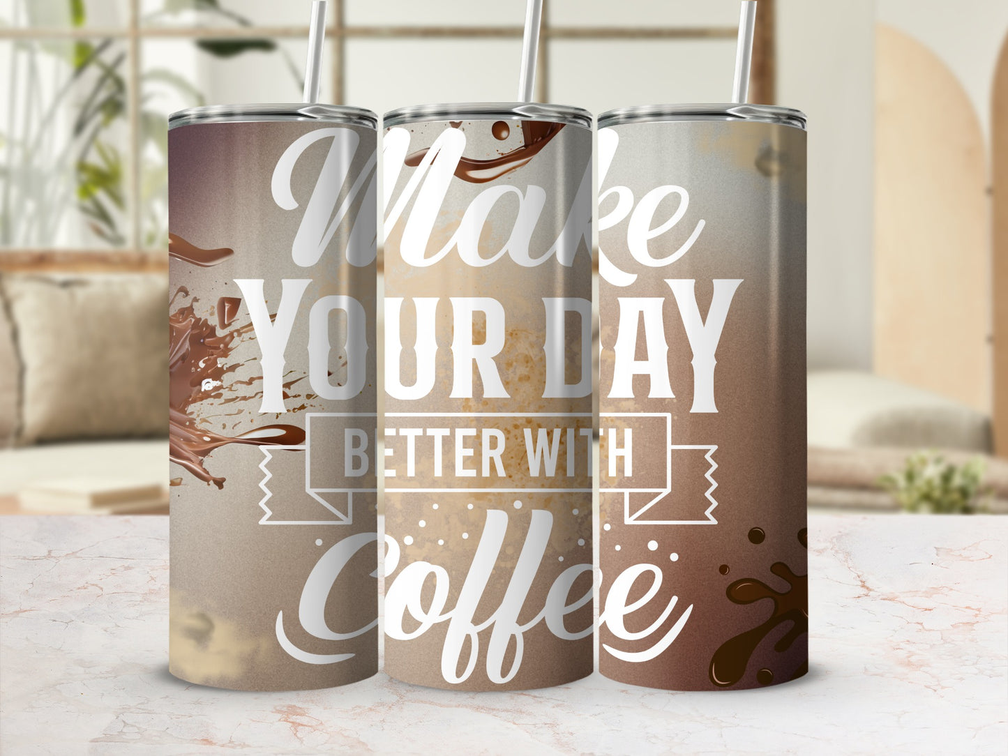 Make Your Day Better With Coffee Insulated Tumbler
