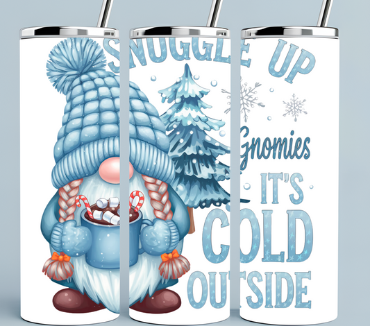 Snuggle Up Gnomies Its Cold Outside Gnome Tumbler