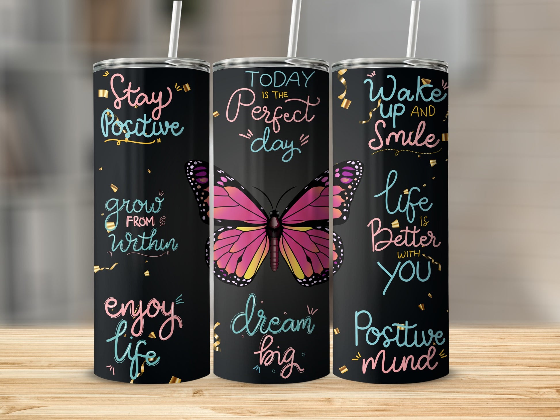 Motivational Quotes and Butterfly Design Tumbler