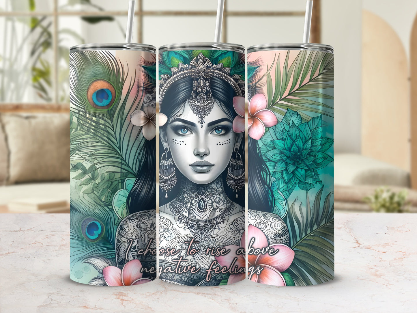 Tumbler with Indian woman, peacock feathers, and pink flowers, text "I choose to rise above negative feelings".