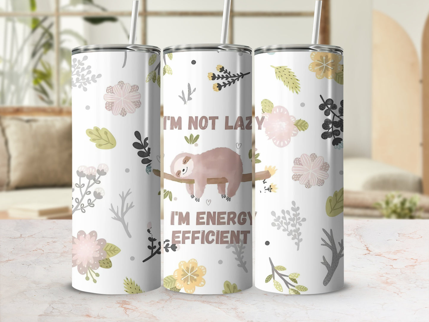 I'm Not Lazy I'm Energy Efficient Tumbler