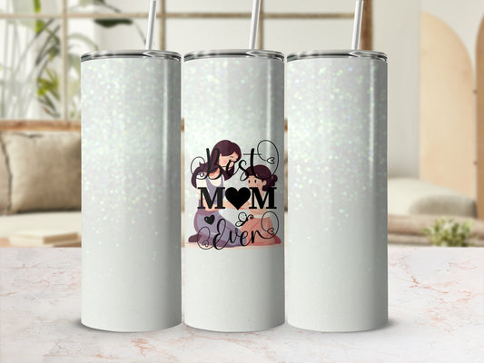 White glitter tumbler with "Best Mom Ever" graphic.
