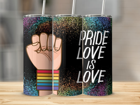 Tumbler with raised fist and "Pride Love is Love" text.