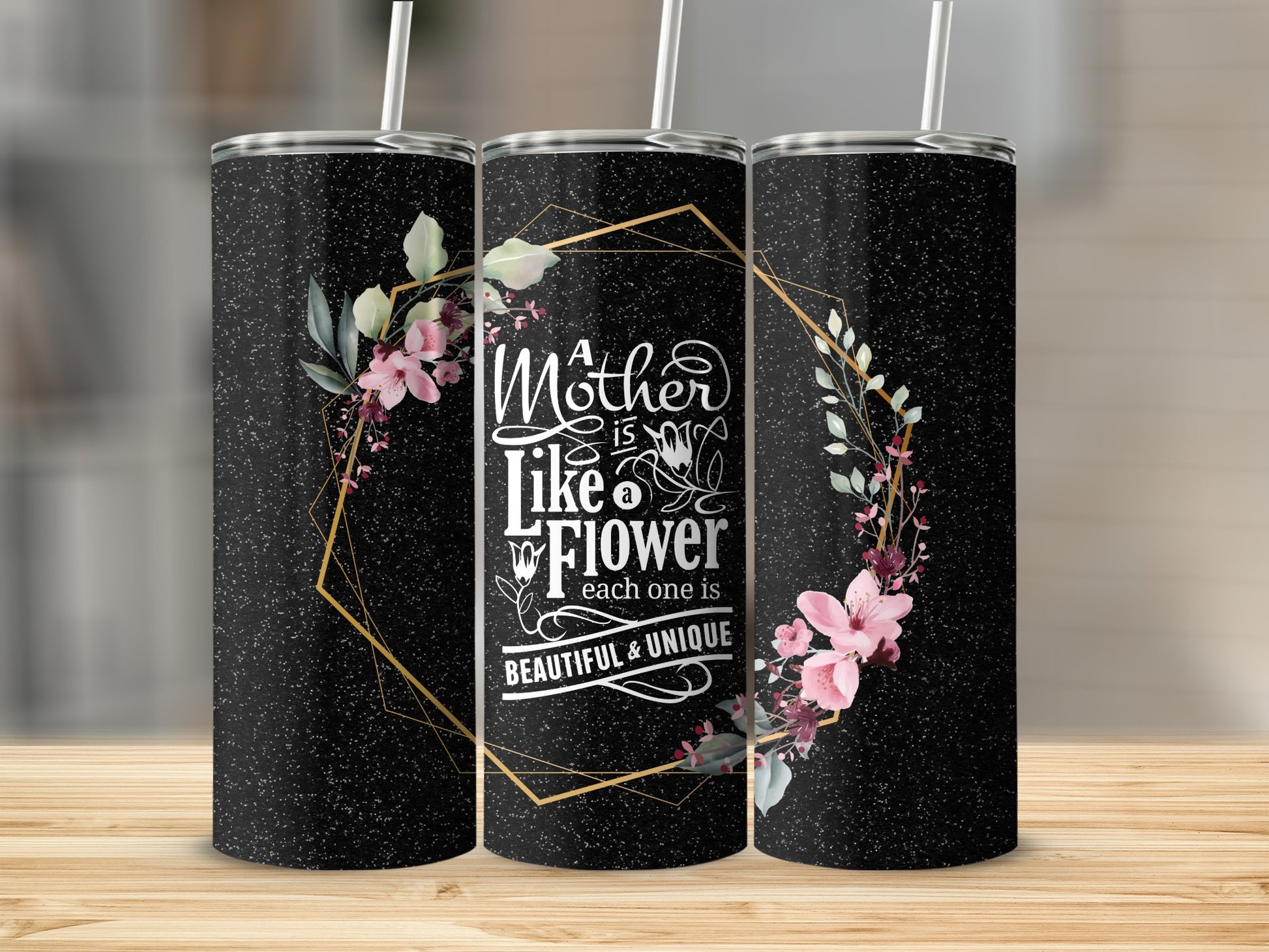 A Mother is Like a Flower Each One is Unique tumbler