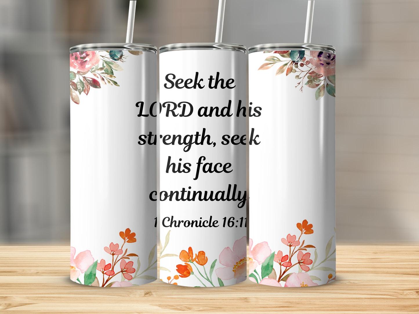 Seek the LORD and His strength floral tumbler product