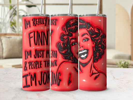 Red Funny Quote Im Just Mean Devil Woman Tumbler product type