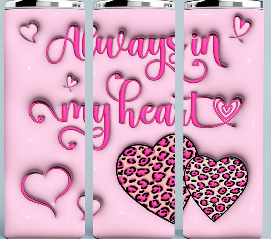 Always in My Heart tumbler