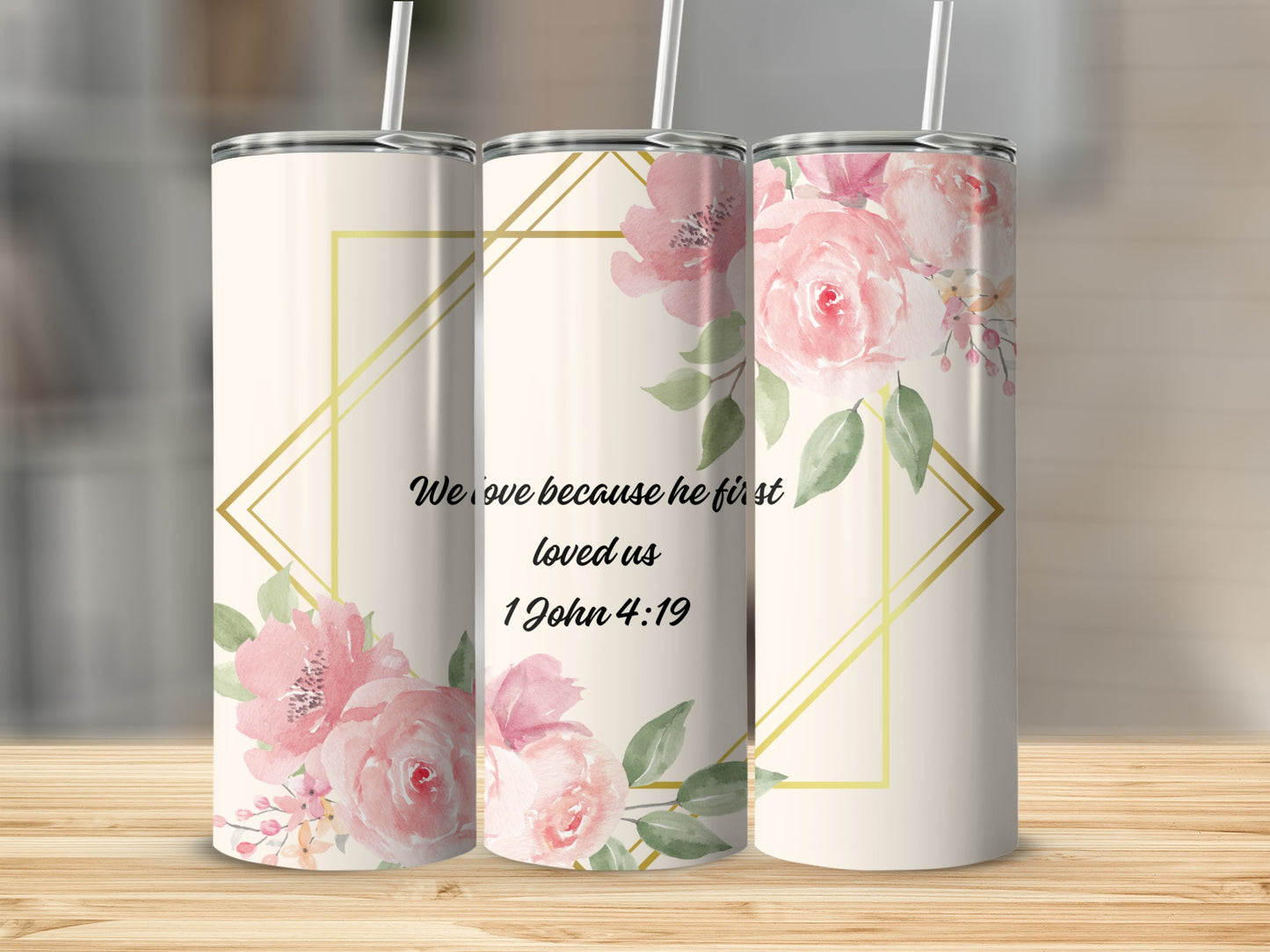 Floral Quote Design We Love Because He First Loved Us