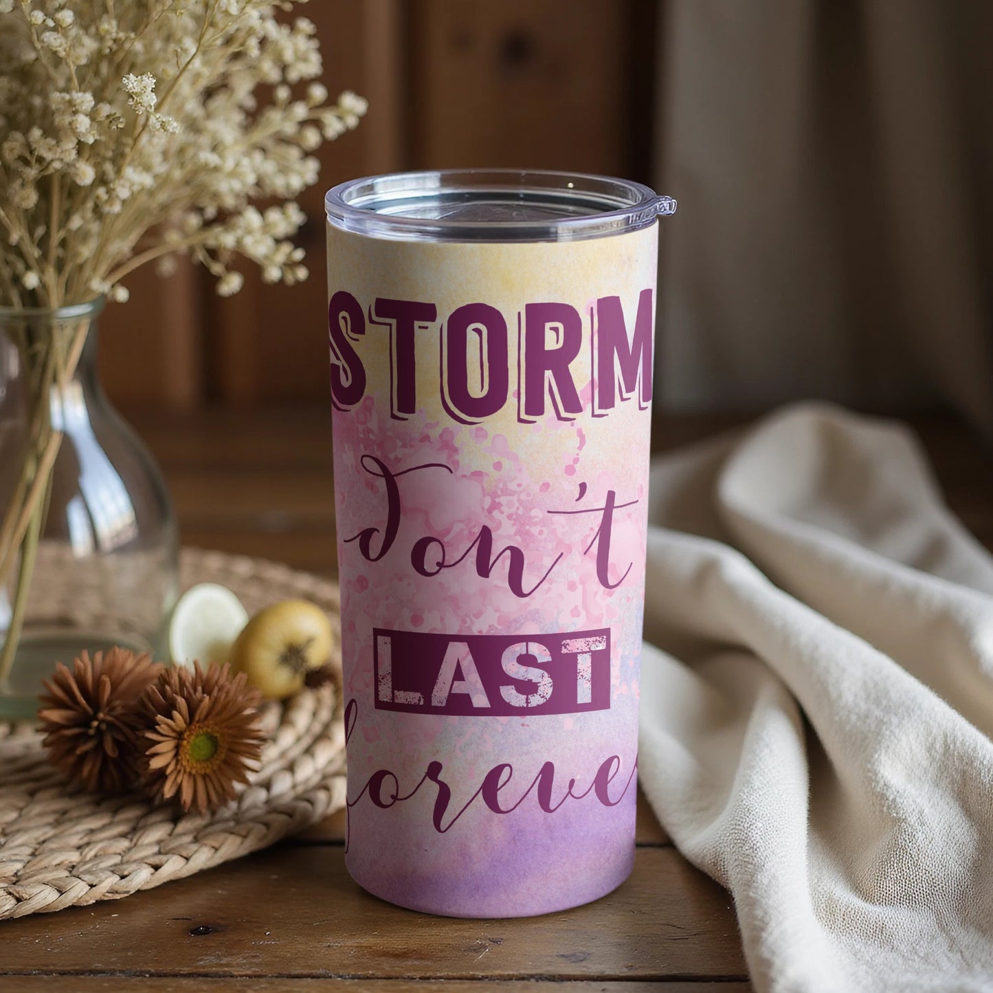 Inspirational Storms Don't Last Forever Tumbler