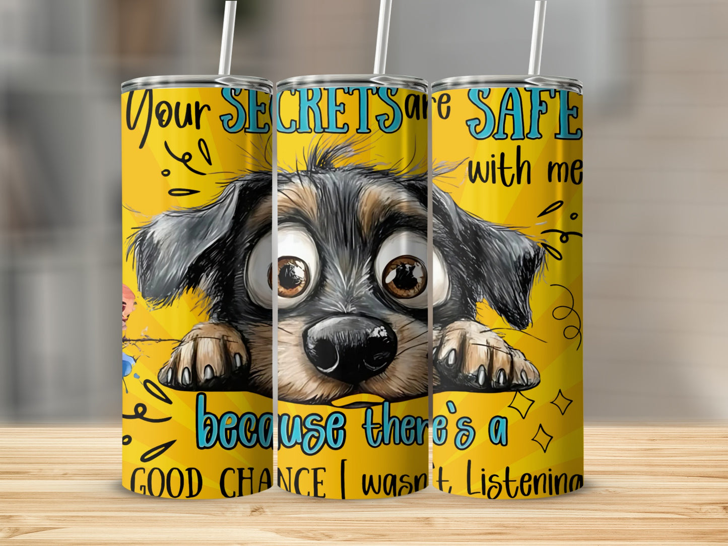 Secrets are Safe with Me Dog Themed Tumbler Cup
