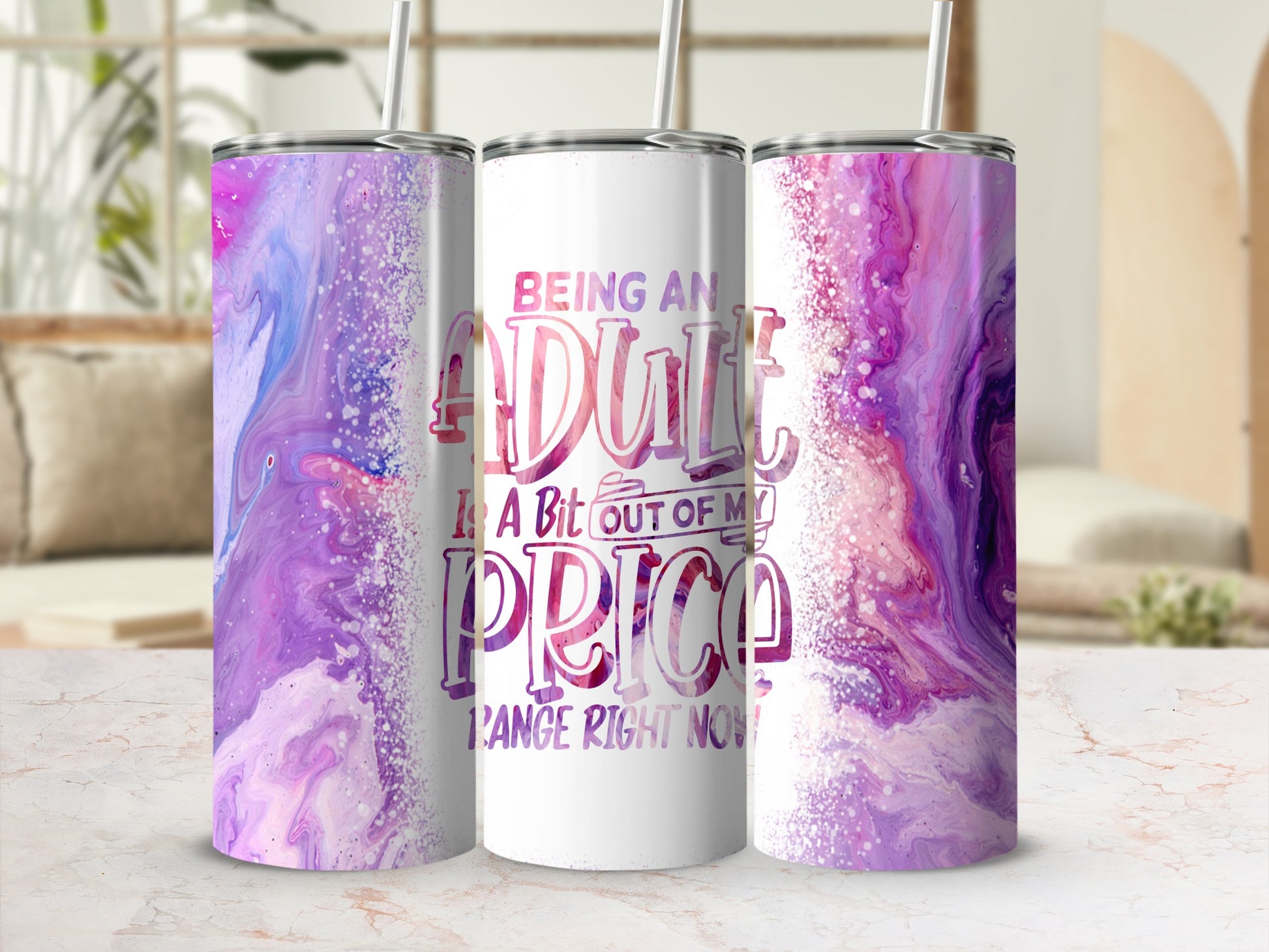 Pink and purple abstract art tumbler with "Being an adult is a bit out of my price range right now!" text.