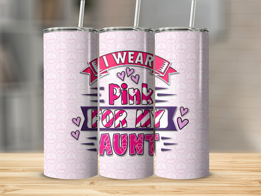 Pink tumbler with "I Wear Pink For My Aunt" text and breast cancer ribbons.