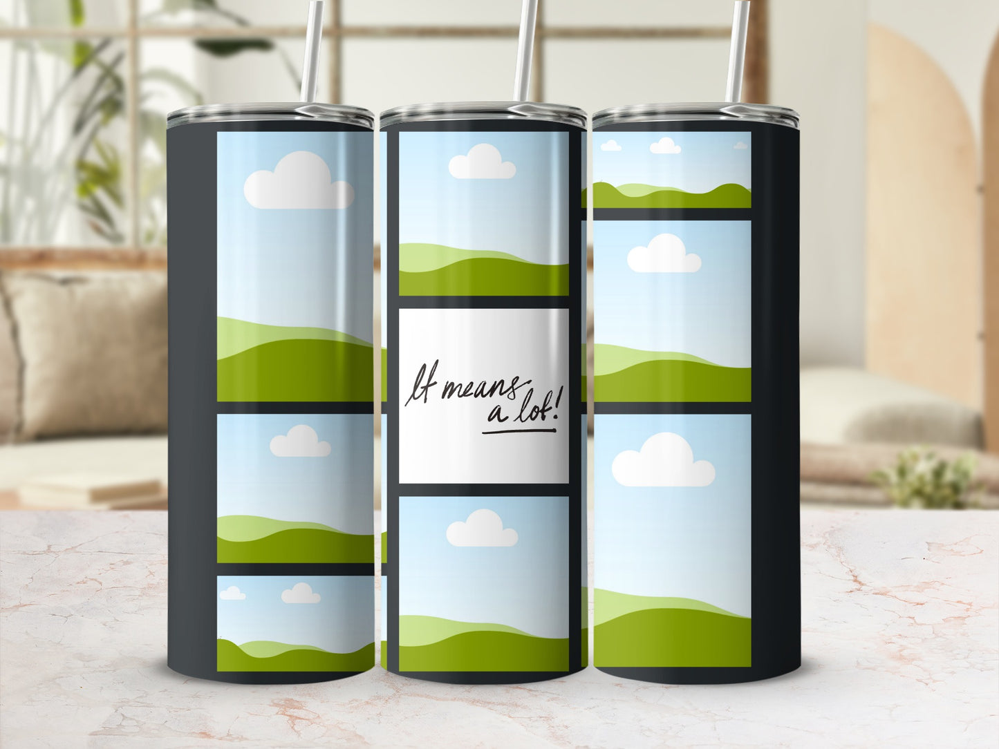 Three tumblers with landscape scenes and "It means a lot!" text.