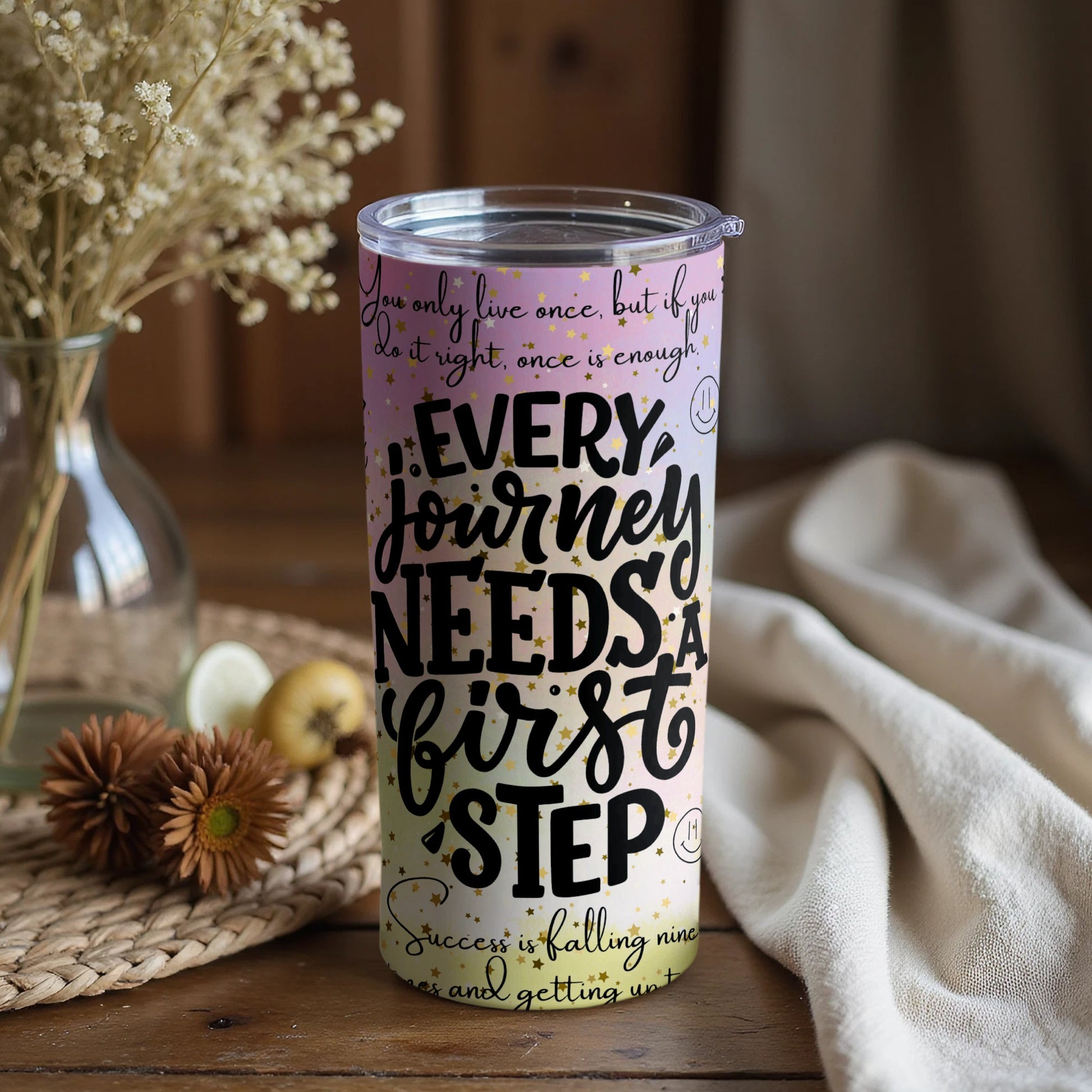 Every Journey Needs a First Step Motivational Tumbler