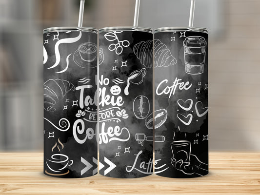 No Talkie Before Coffee Design Tumbler