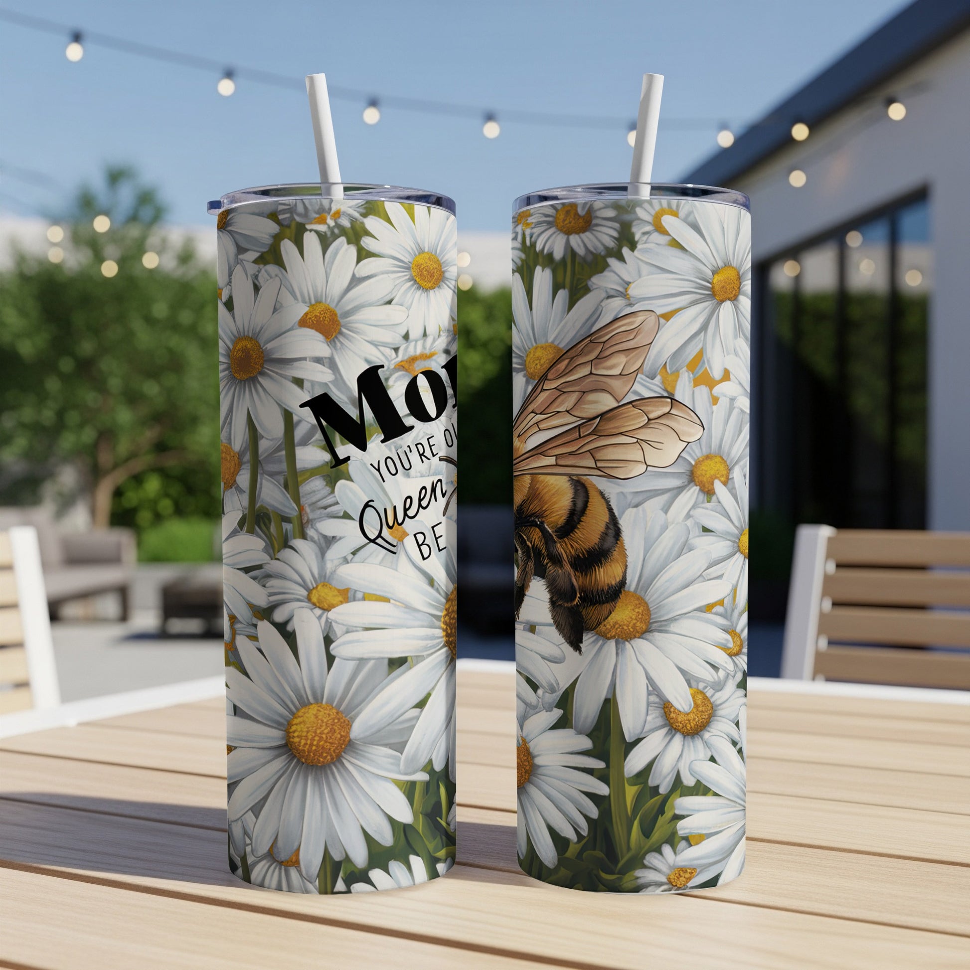 Mom you're a queen bee tumbler with daisies.