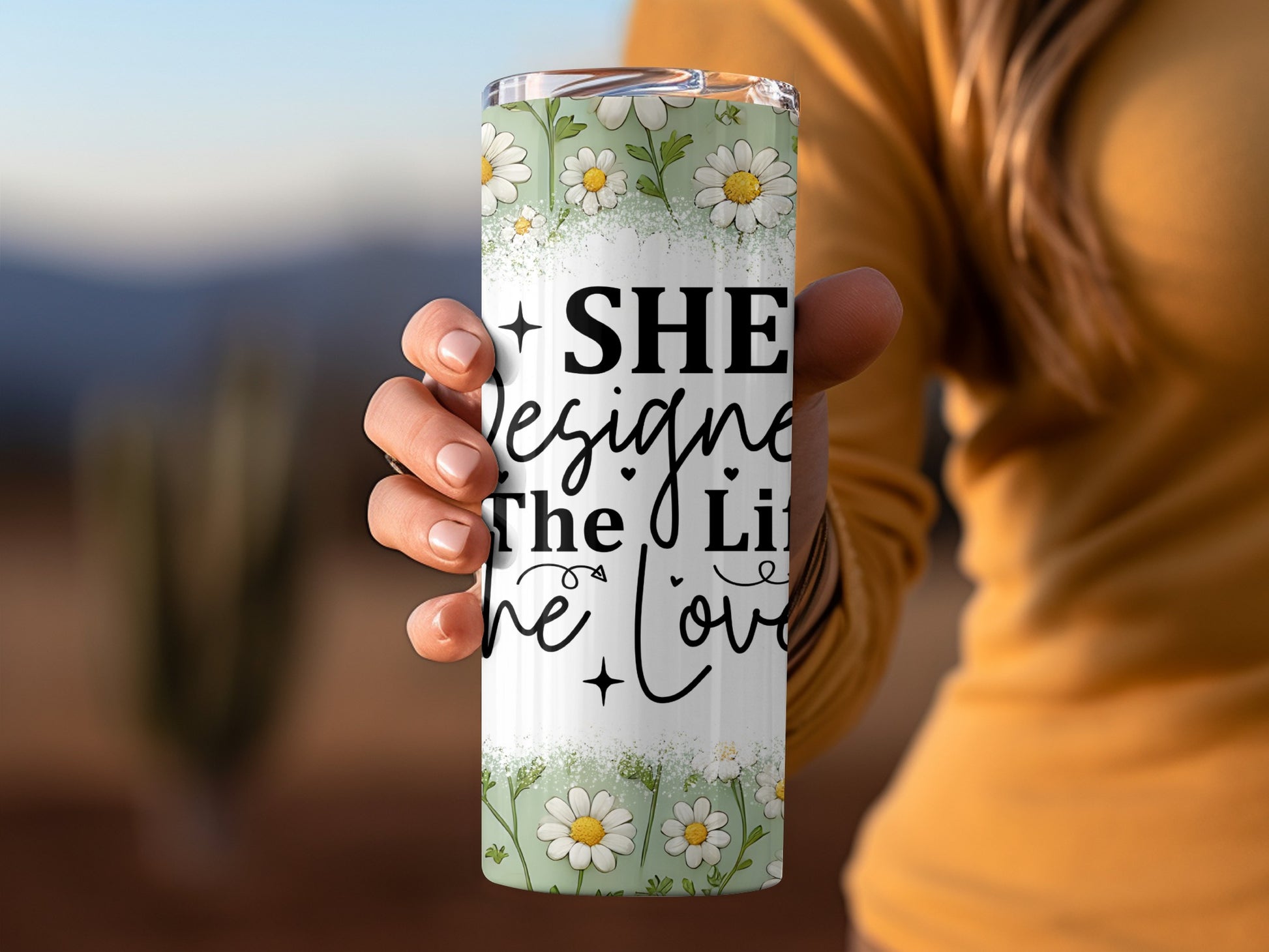 She Designed The Life She Loves Inspirational Tumbler
